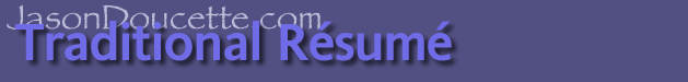 Jason Doucette's Resume / CV